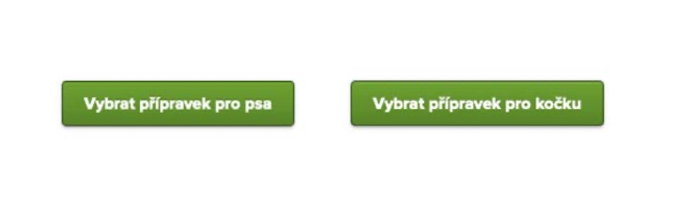 wo green rectangular buttons placed horizontally with space between them. The left button reads ‘Vybrat přípravek pro psa.’ The right button reads ‘Vybrat přípravek pro kočku.